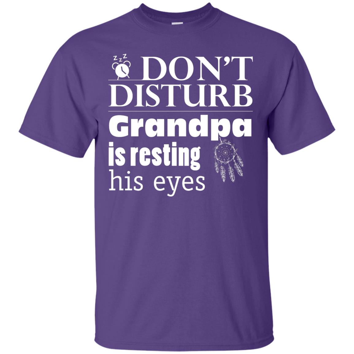 Don't Disturb Grandpa Is Resting His Eyes Funny Granddad Shirt Purple