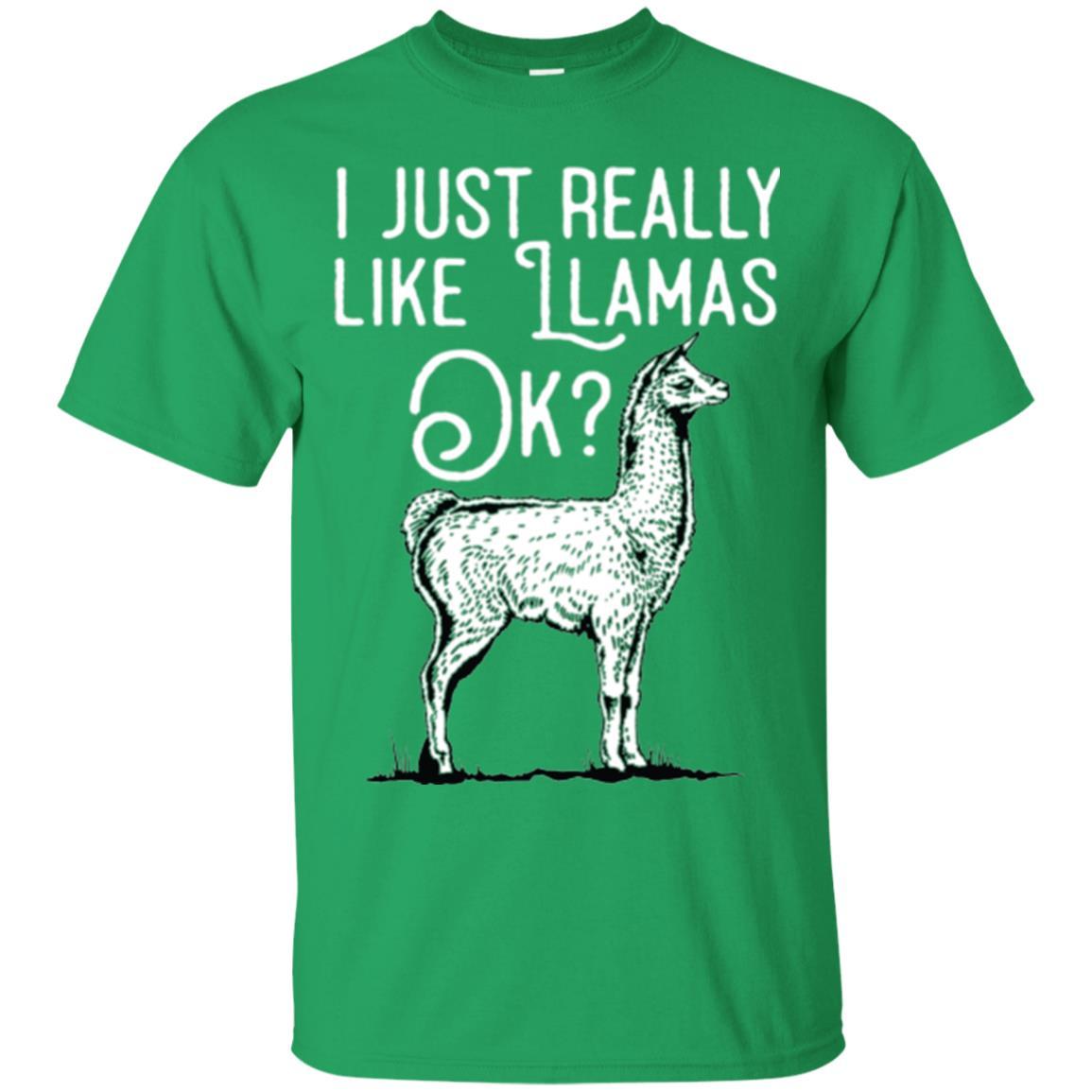 Alpaca T-shirt I Just Really Like Llamas Ok Irish Green
