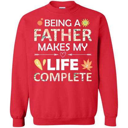 Being A Father Make My Life Complete Parent_s Day Shirt For Daddy Red