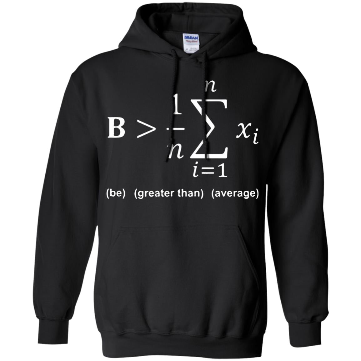 Be Greater Than Average Funny Math Quote T-shirt Black