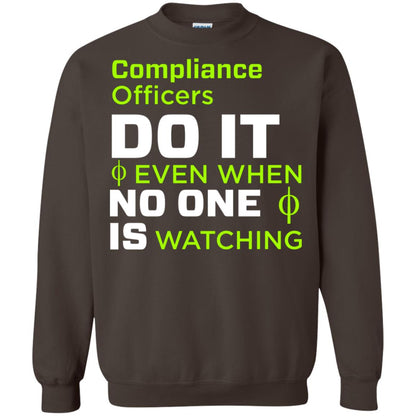 Compliance Officers Do It Even When No One Is Watching Shirt Dark Chocolate