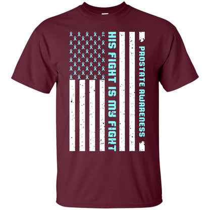 Prostate Awareness His Fight Is My Fight Blue Ribbon Stars Flag Of Usa Shirt Maroon