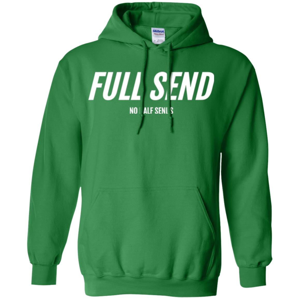 Full Send No Half Send T-shirt Irish Green