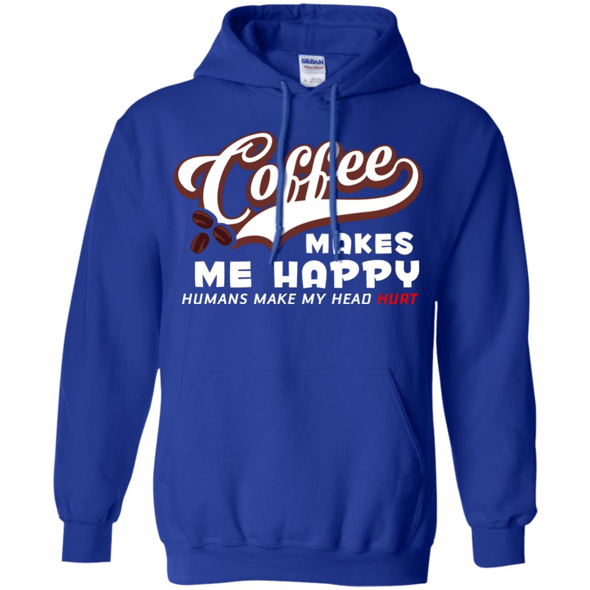 Coffee Makes Me Happy Coffee Lover T-shirt Royal