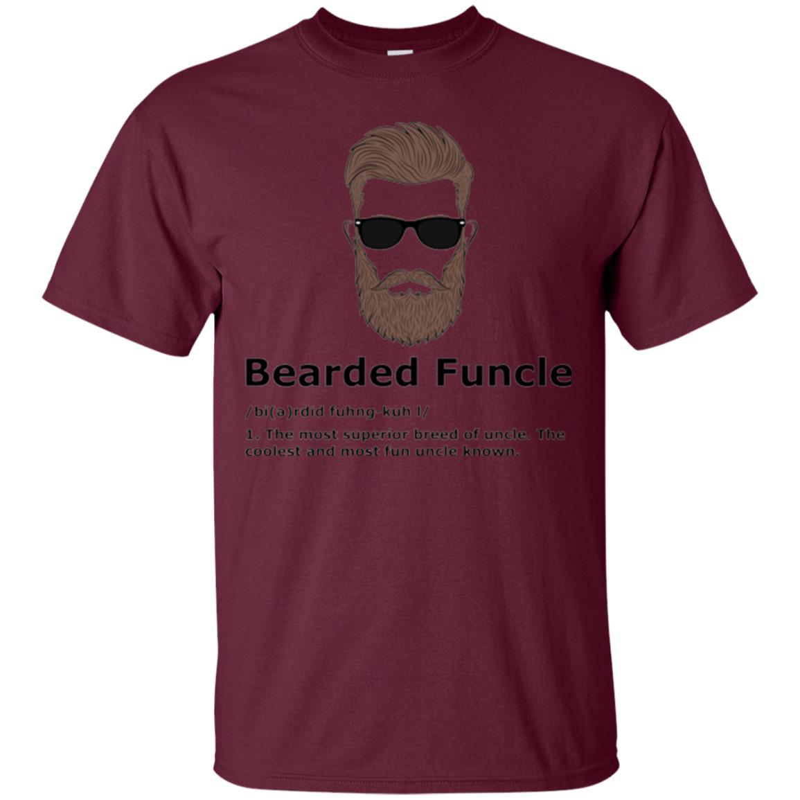 Uncle T-shirt Bearded Funcle The Most Suprior Berrd Of Uncle Maroon