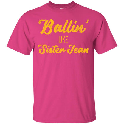Ballin Like Sister Jean College Basketball Ramblers T-shirt Heliconia
