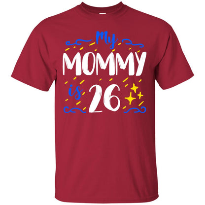 My Mommy Is 26 26th Birthday Mommy Shirt For Sons Or Daughters Cardinal