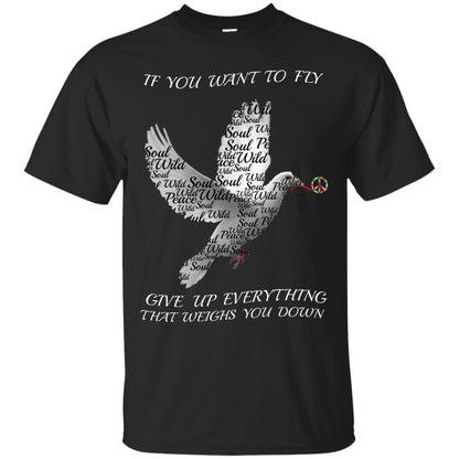 If You Want To Fly Give Up Everything That Weighs You Down Peace Sign Shirt Black