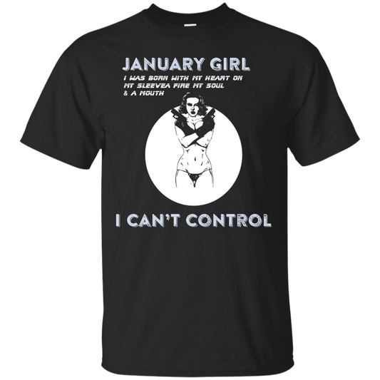 January Girl I Was Born With My Heart T-shirt Black