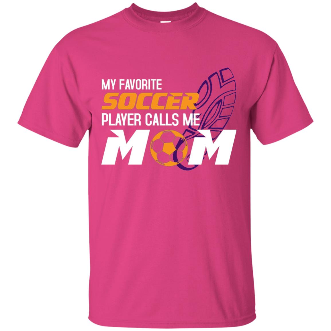 My Favorite Soccer Player Calls Me Mom Soccer Mom T-shirt Heliconia
