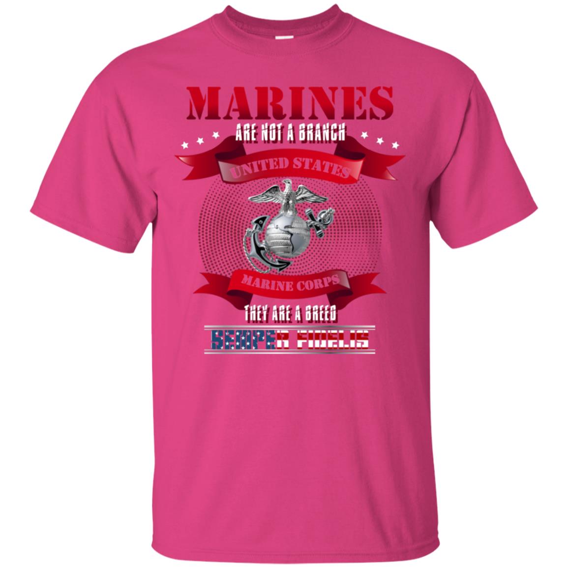 Marines Are Not A Branch United States Marine Corps They Are A Breed Semper shirt Heliconia
