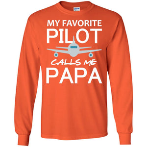 My Favorite Pilot Calls Me Papa Shirt For GrandpaG240 Gildan LS Ultra Cotton T-Shirt