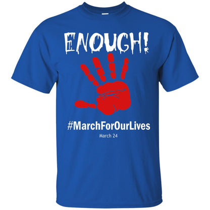 Enough March For Our Lives March 24 Gun Control T-shirt Royal