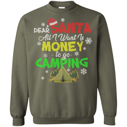 Dear Santa All I Want Is Money To Go Camping X-mas Idea Shirt For Camping Lovers Military Green
