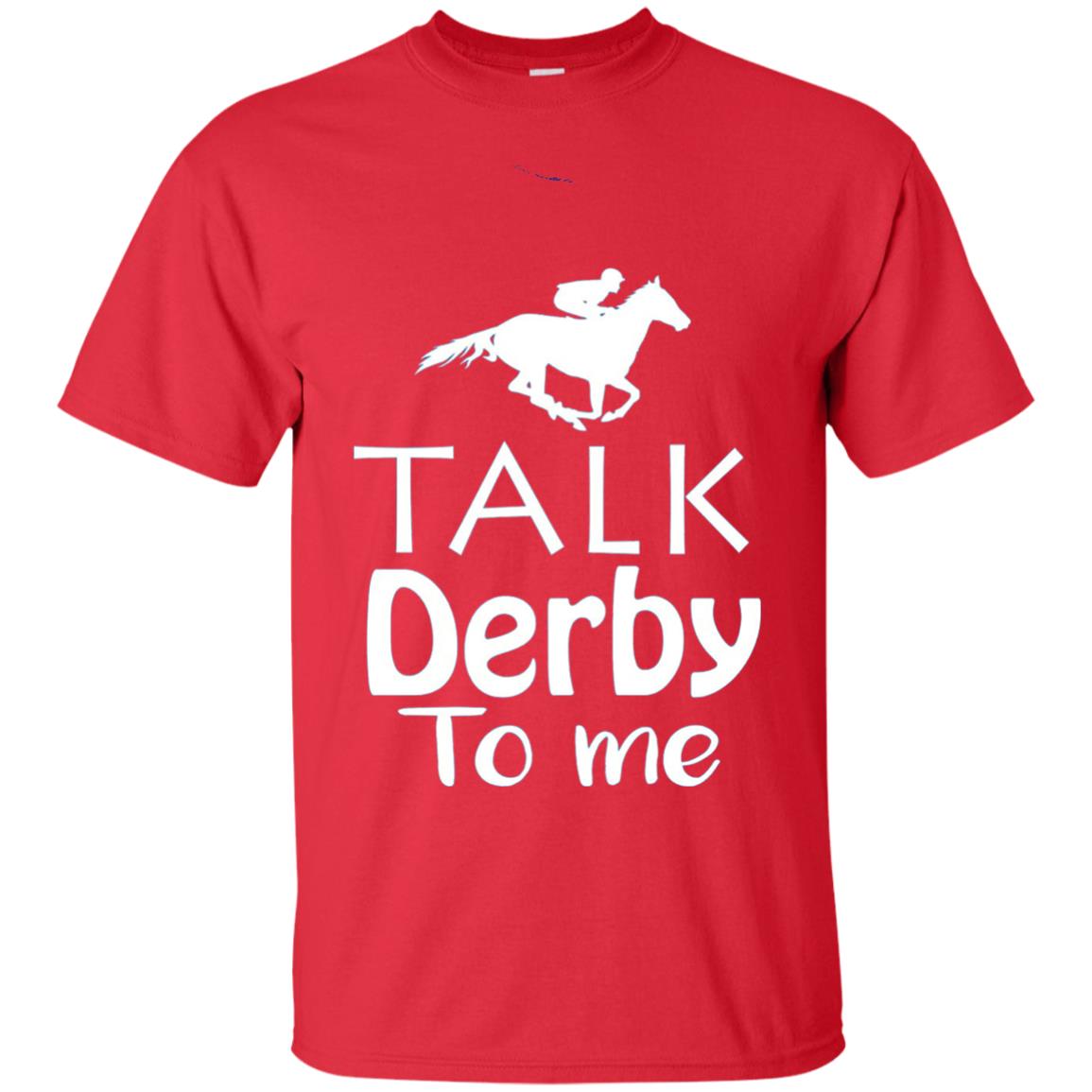 Talk Derby To Me Funny Derby Horse Racing Festival T-shirt Red