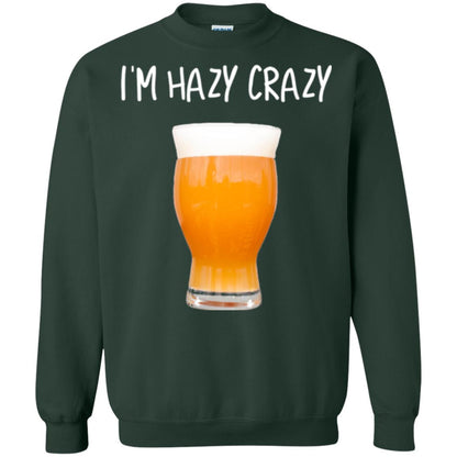 Funny Craft Beer Tshirt I_m Hazy Crazy Forest Green