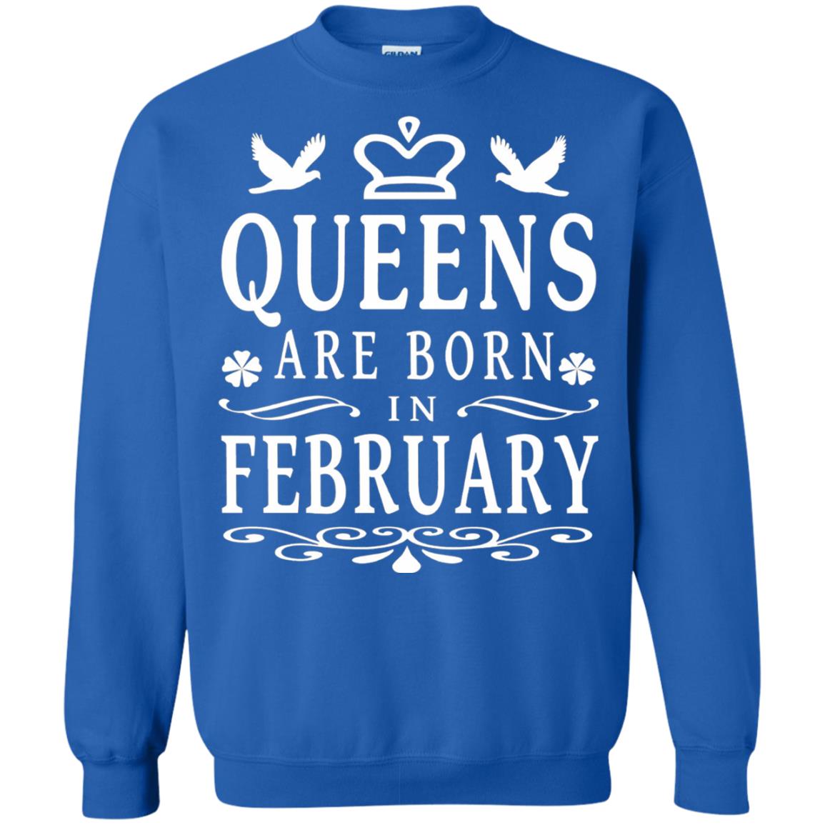 Birthday T-shirt Queens Are Born In February Royal