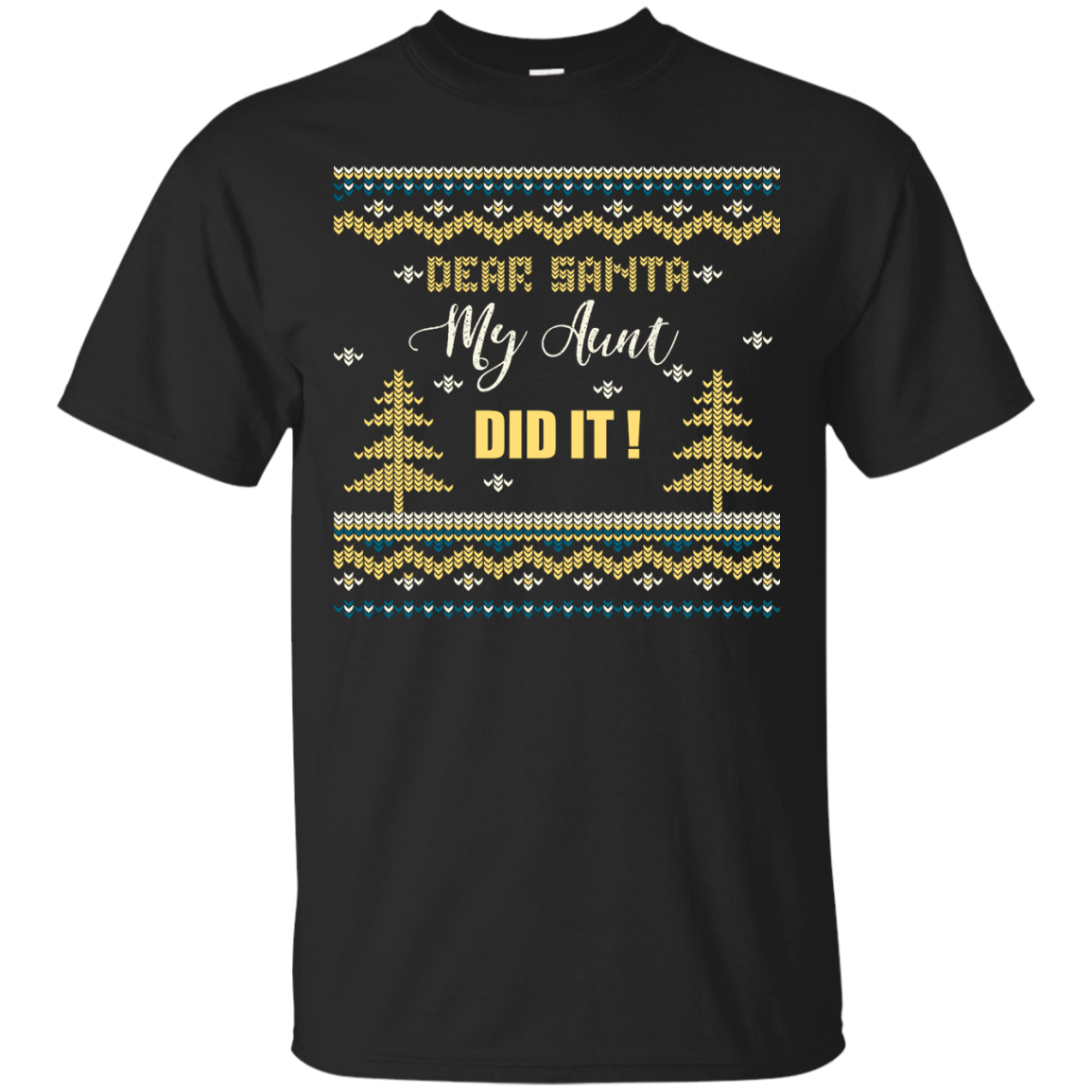 Christmas T-shirt Dear Santa My Aunt Did It Black