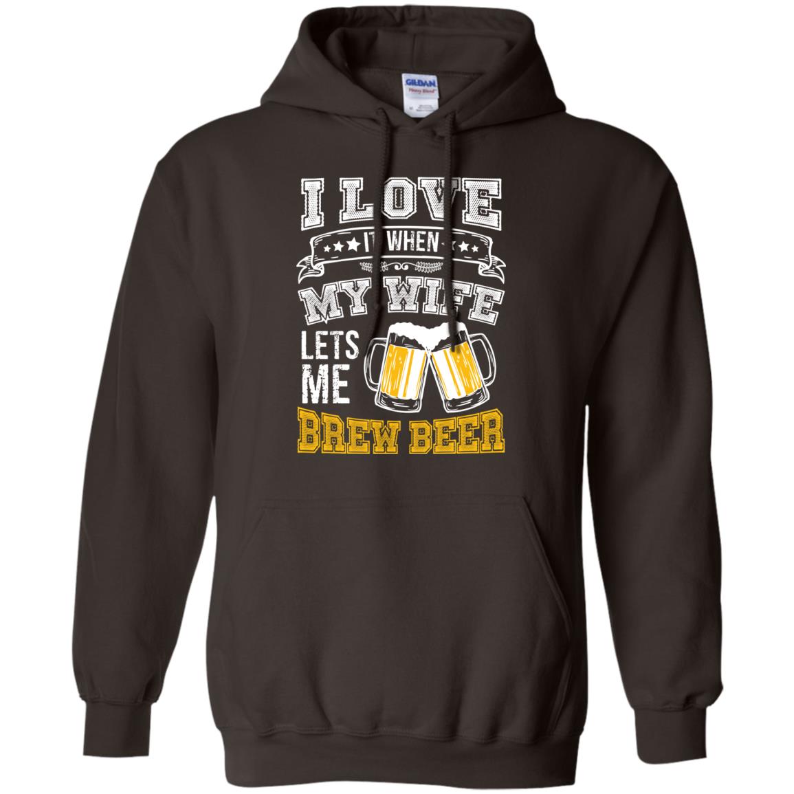 I Love It When My Wife Lets Me Brew Beer Shirt For Husband Dark Chocolate
