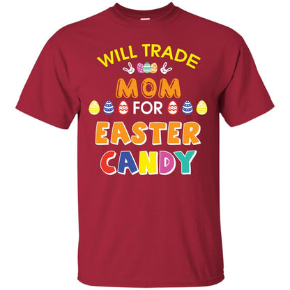 Will Trade Mom For Easter Candy Family T-shirt T-shirt For Easter Holiday Cardinal