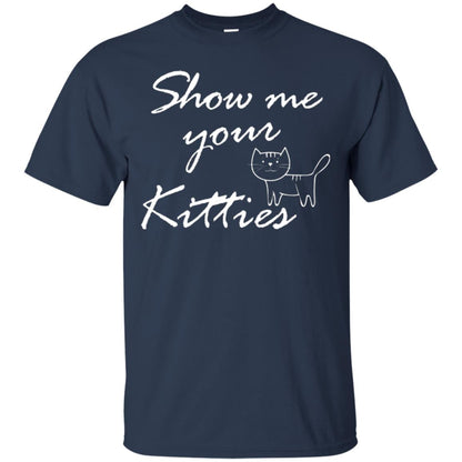 Show Me Your Kitties Cat Lover T-shirt Navy