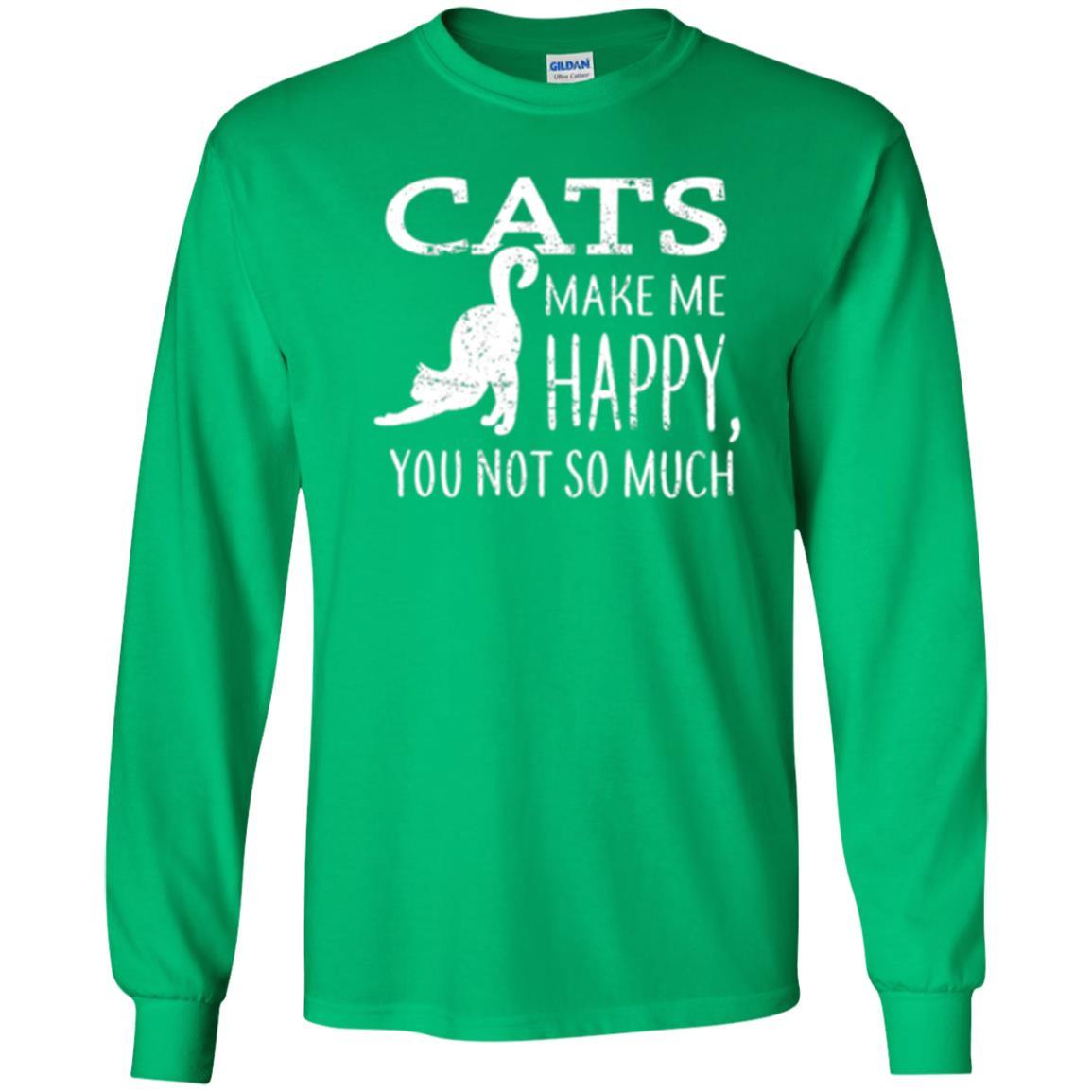 Cat Lover T-shirt Cats Make Me Happy You Not So Much Irish Green
