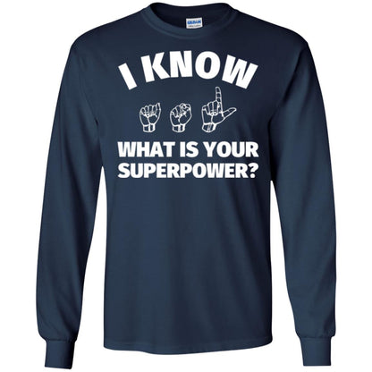 American Sign Language T-shirt I Know What Is Your Supperpower Navy