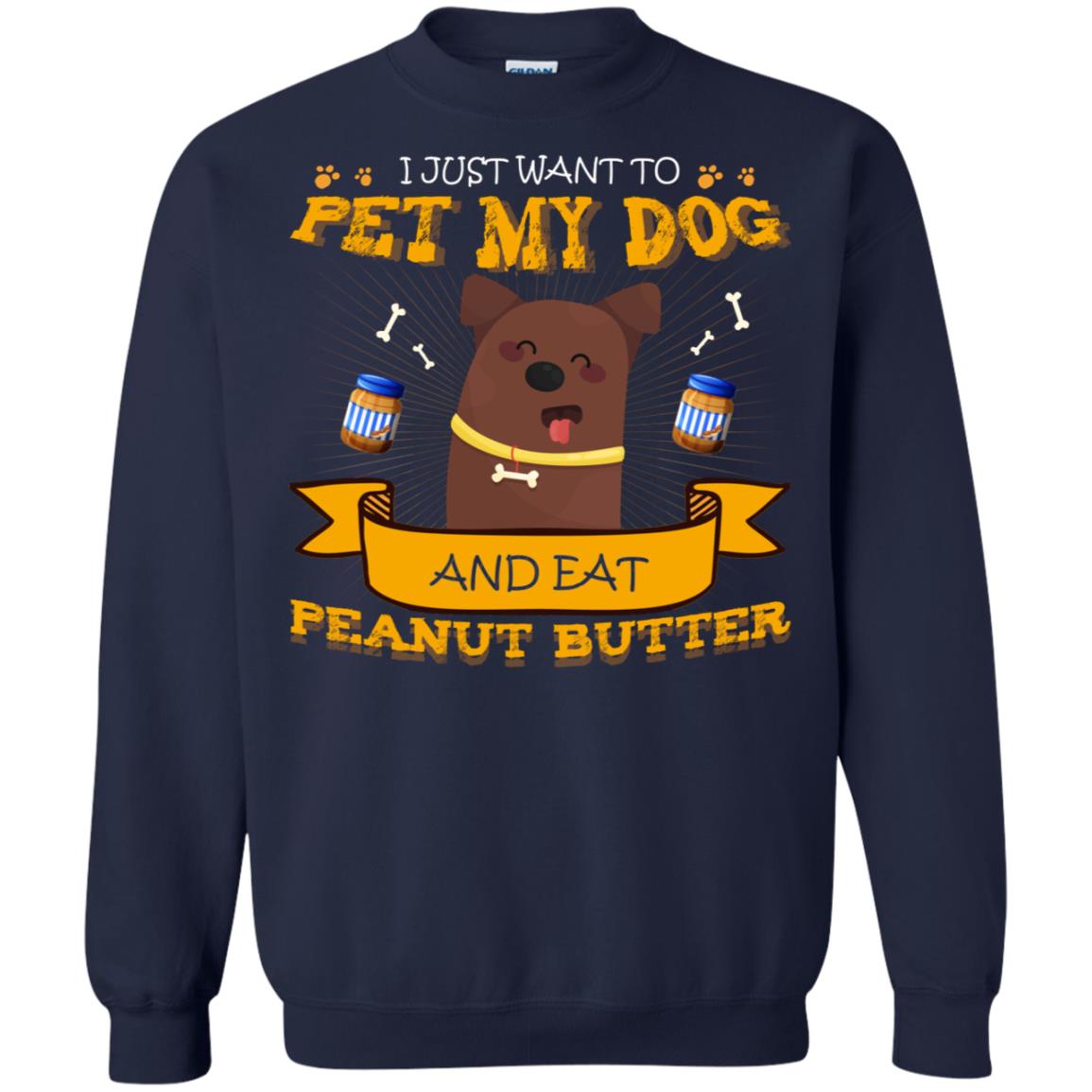I Just Want To Pet My Dog And Eat Peanut Butter Shirt Navy