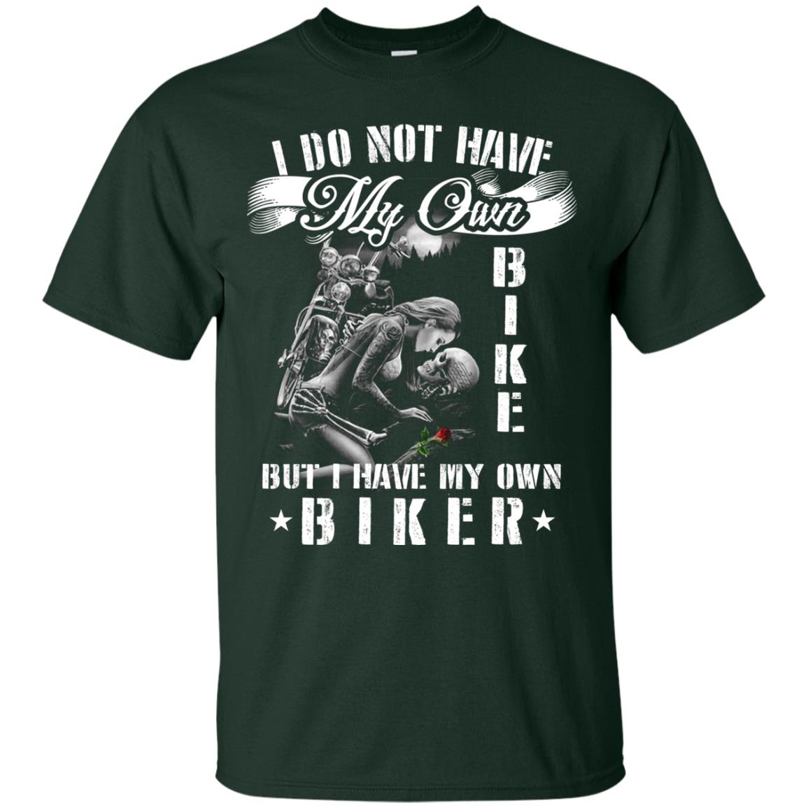 I Do Not Have My Own Bike But I Have My Oun Biker Forest