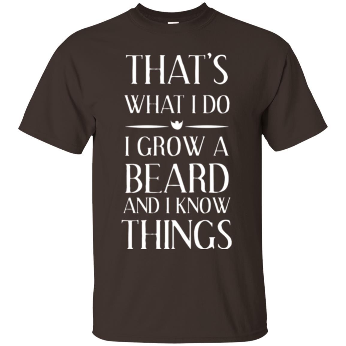 Beard T-shirt That_s What I Do I Grow A Beard Dark Chocolate