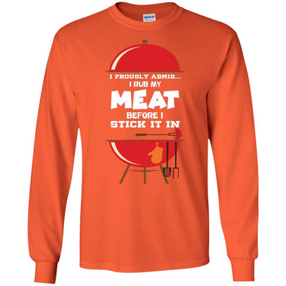 I Proudly Admin I Rub My Meat Before I Stick It In Bbq Shirt Orange