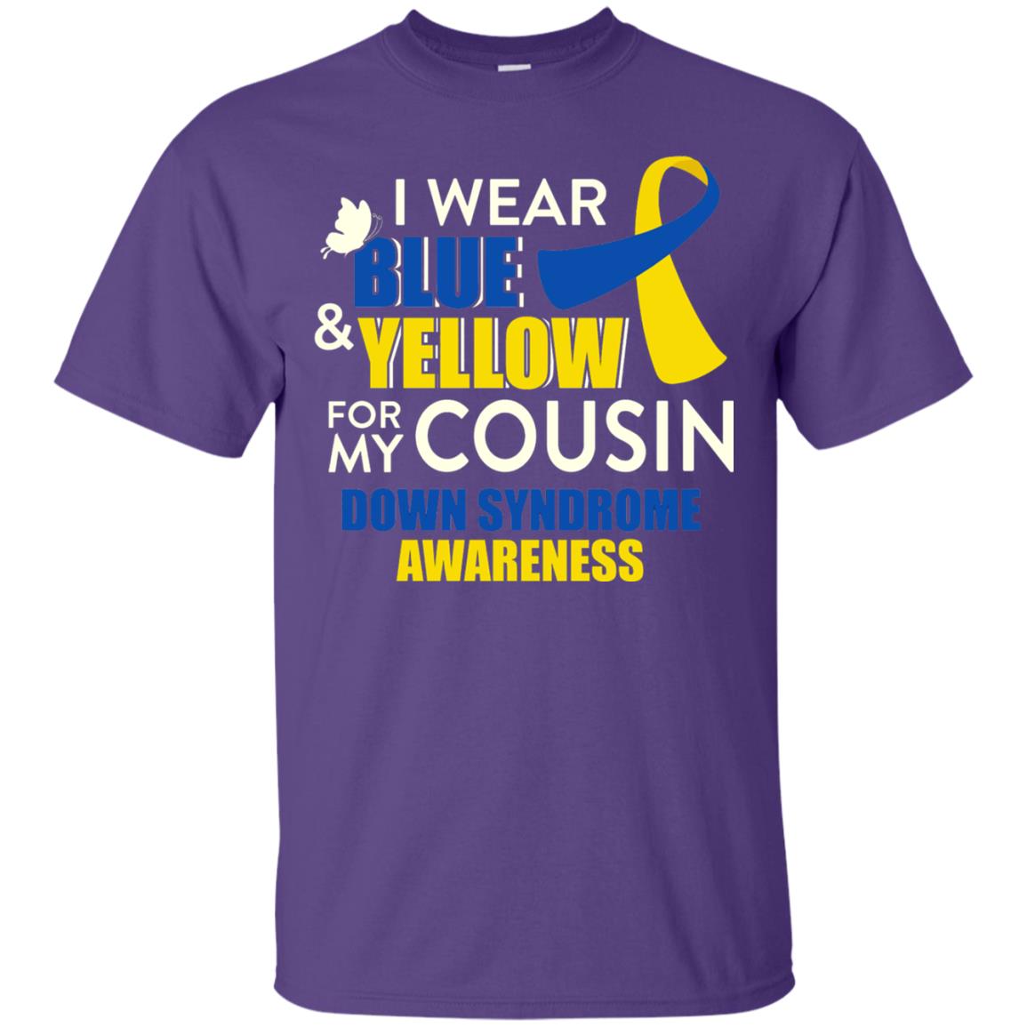 I Wear Blue And Yellow For My Cousin Down Syndrome Shirt Purple