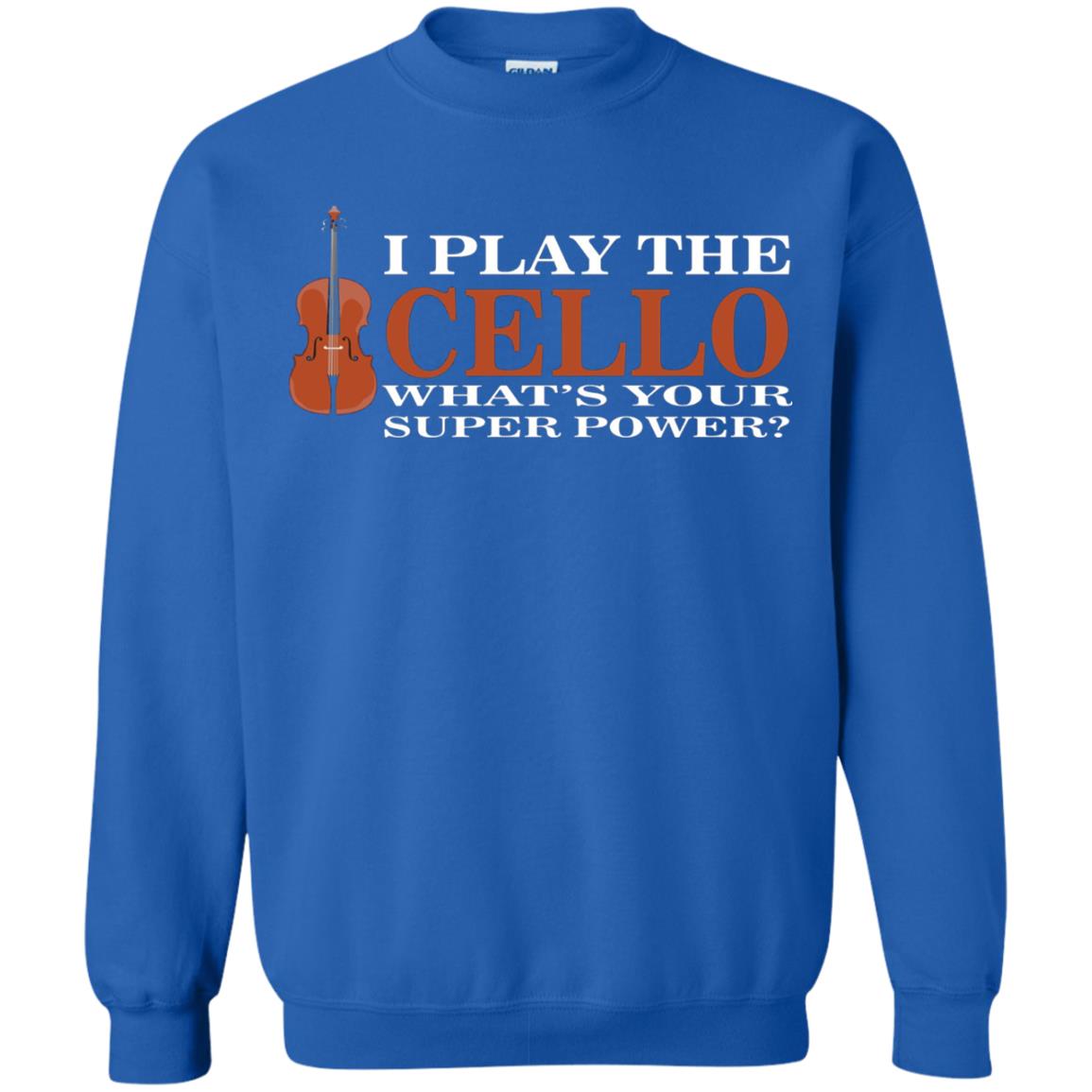 Cello Shirt I Play The Cello Whats Your Super Power Royal