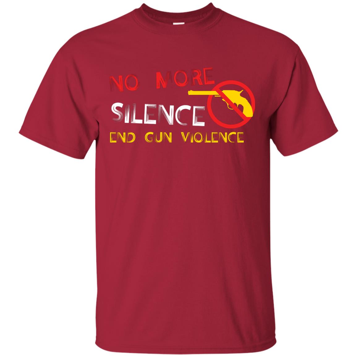 Anti Gun T-shirt No More Silence End Gun Violence Cardinal