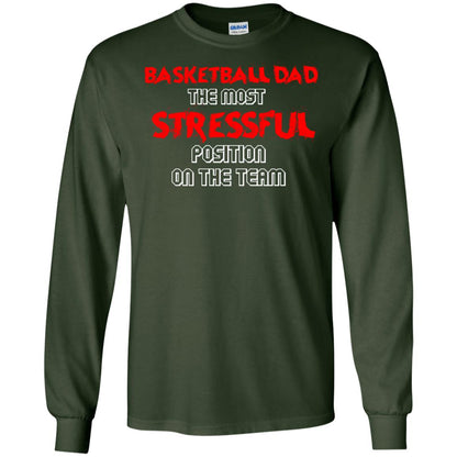 Basketball Dad T-shirt The Most Stressful Position On The Team Forest Green