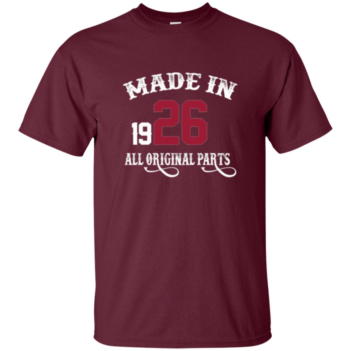 92nd Birthday T-shirt Made In 1926 All Original Parts Maroon