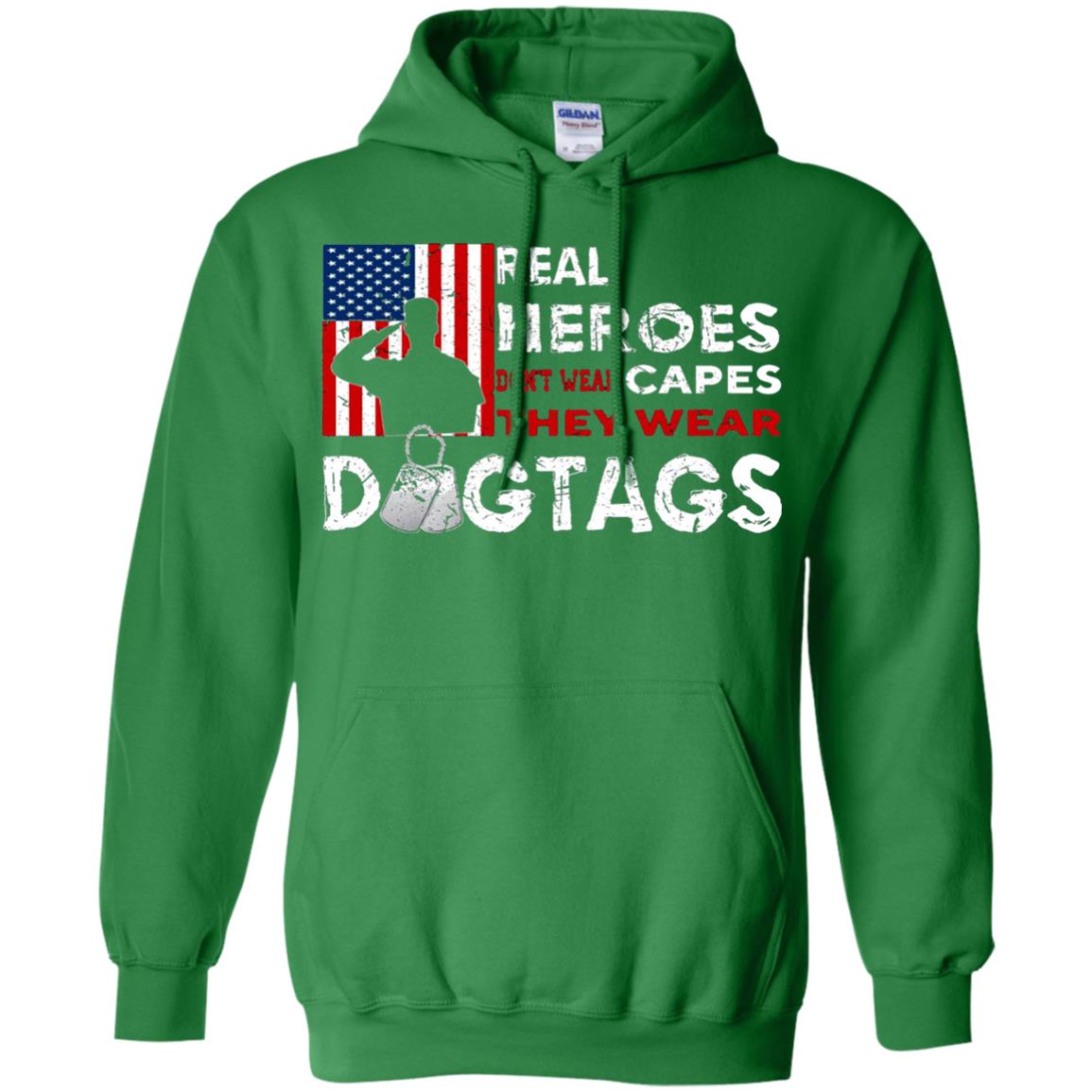 Real Heroes Don_t Wear Capes They Wear Dogtags Military T-shirt Irish Green