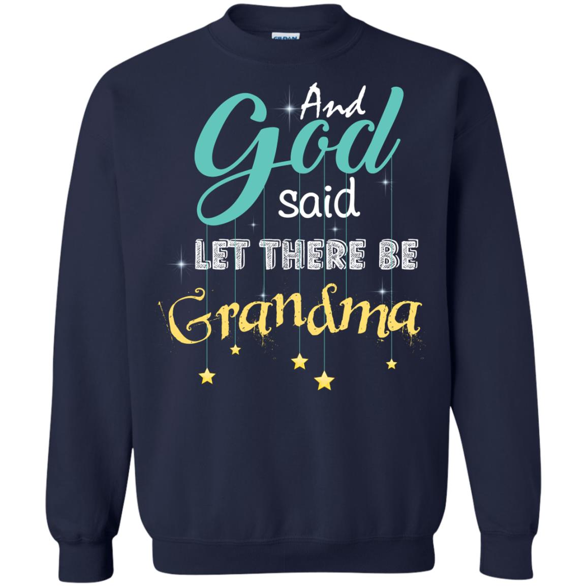 And God Said Let There Be Grandma Nana Shirt Navy
