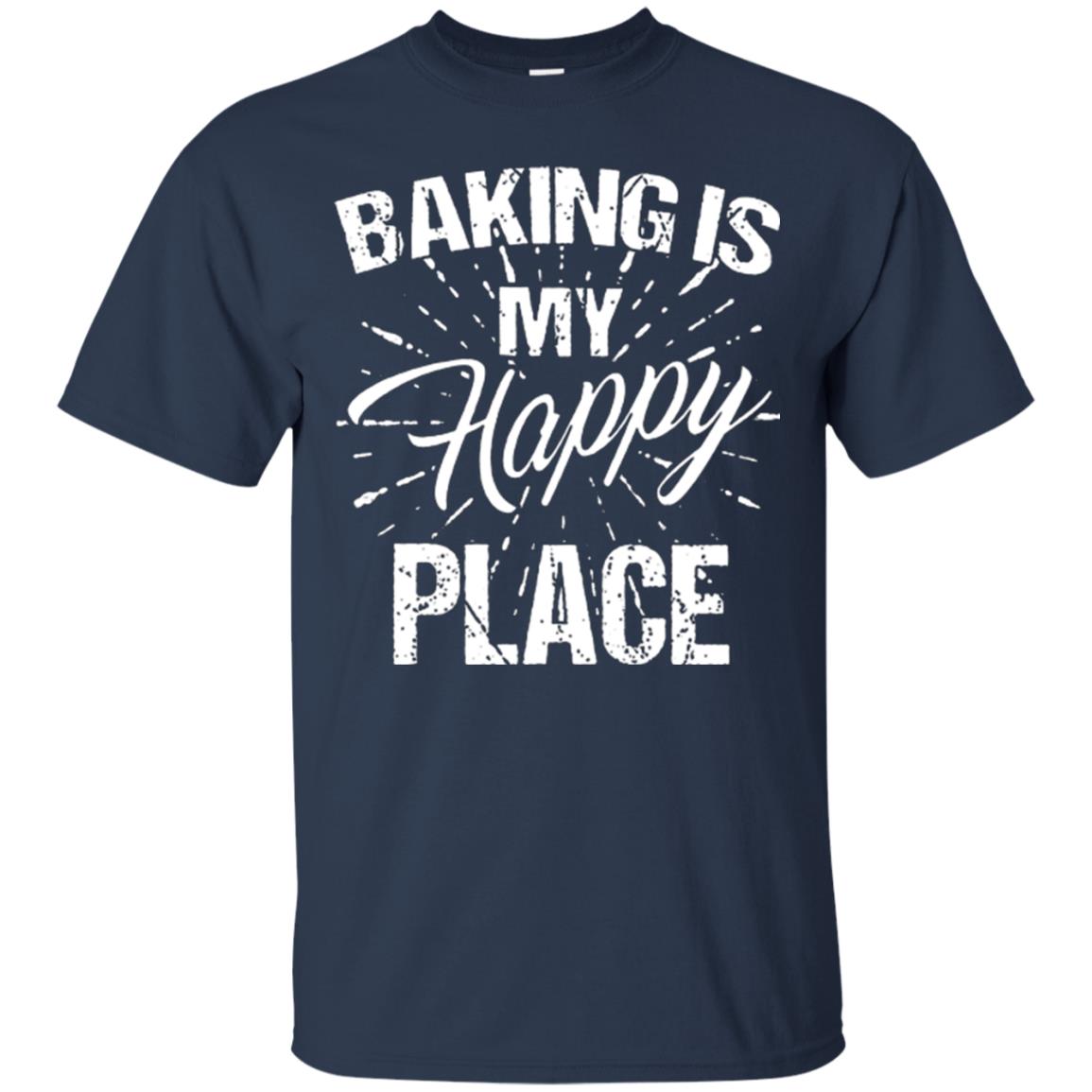 Baking Is My Happy Place Baker Shirt Navy