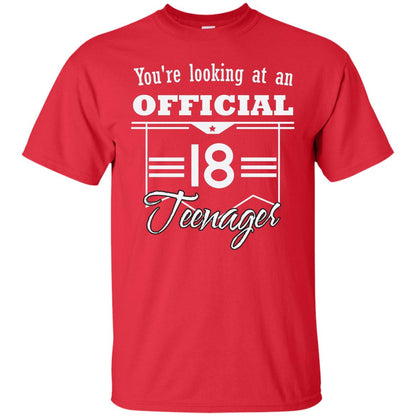 You're Looking At An Official 18 Teenager 18th Birthday Shirt Red