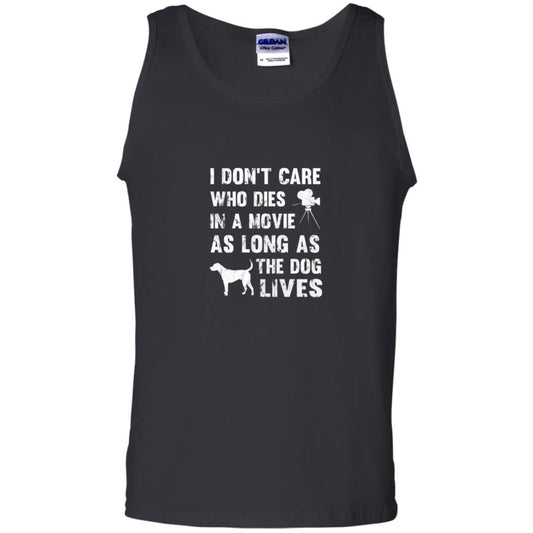 I Don_t Care Who Dies In Movie As Long As Dog Lives Dog Lover T-shirt Black