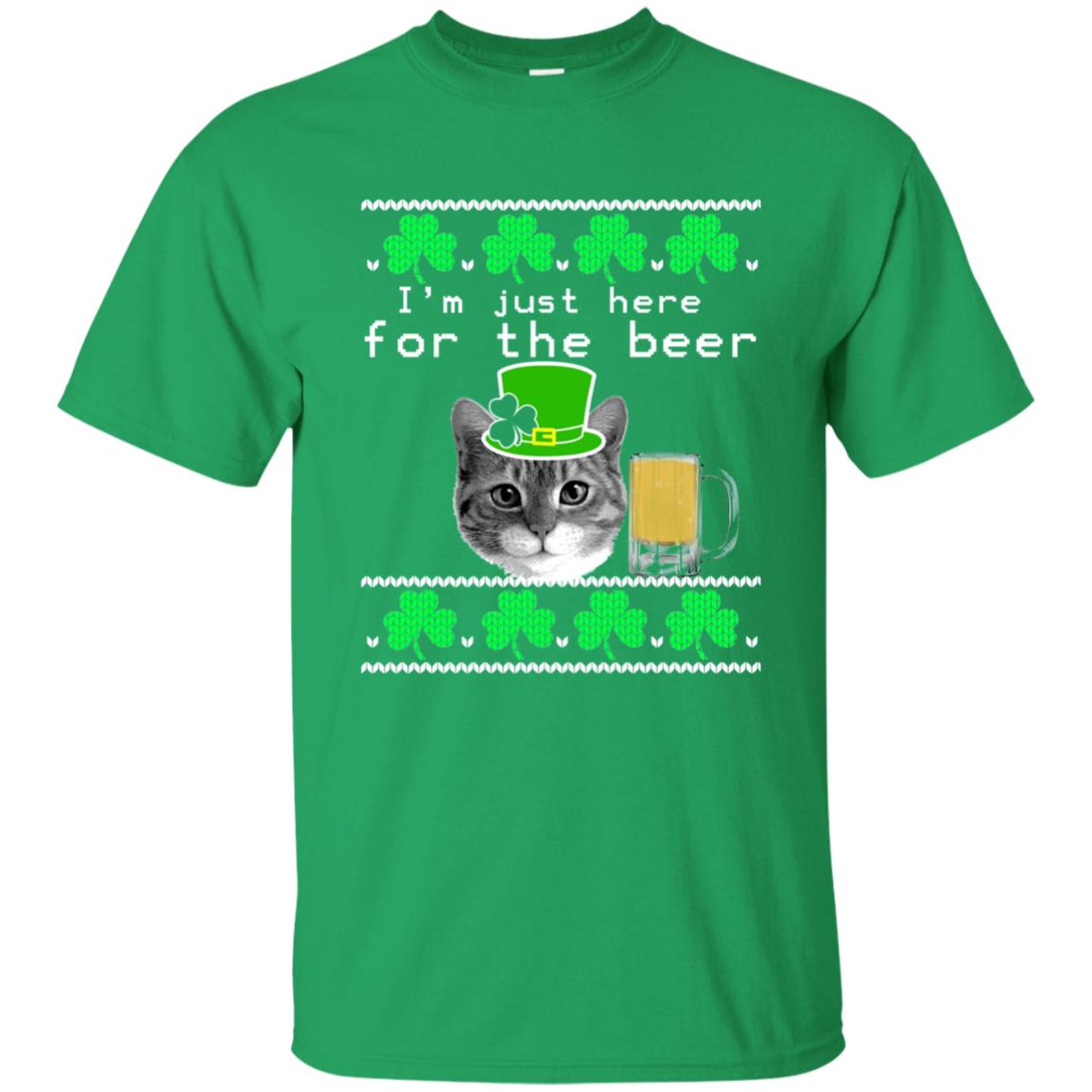 Saint Patrick_s Day T-shirt I_m Just Here For The Beer Irish Green