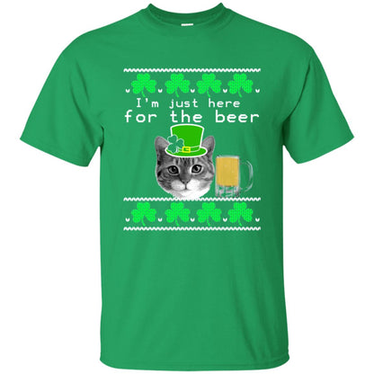 Saint Patrick_s Day T-shirt I_m Just Here For The Beer Irish Green
