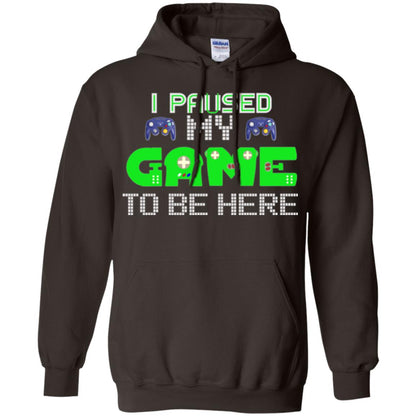 Video Gamer T-shirt I Paused My Game To Be Here Dark Chocolate