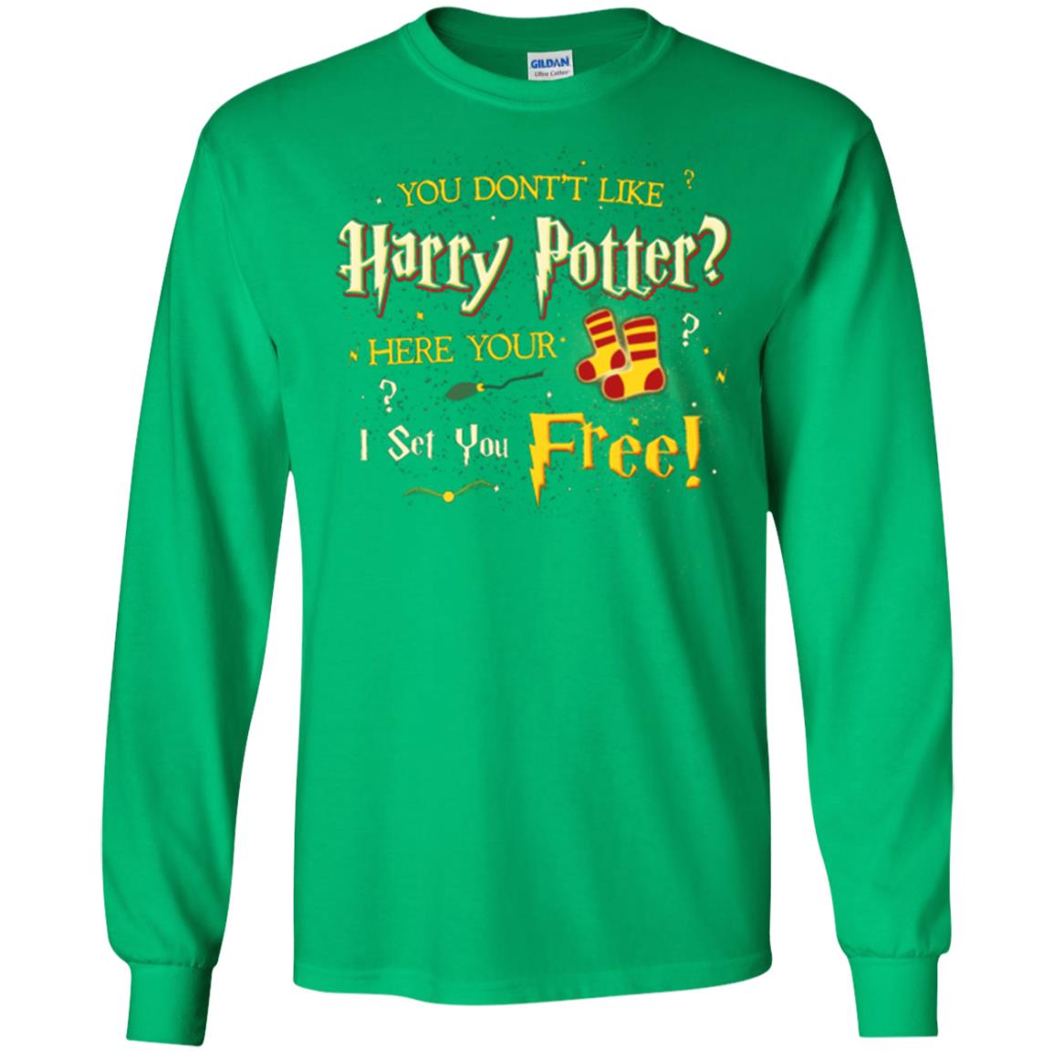 You Don_t Like Harry Potter Here Your I Set You Free Movie T-shirt Irish Green