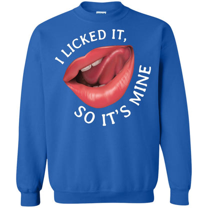I Licked It So It's Mine Shirt Royal