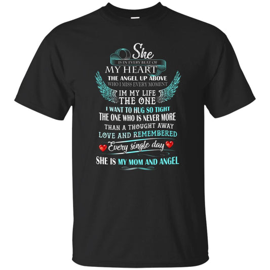 She Is In Every Beat Of My Heart The Angel Up Above She Is My Mom And Angel Shirt Black
