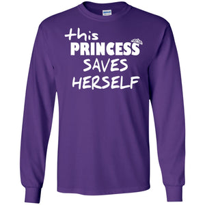 This Princess Saves HerselfG240 Gildan LS Ultra Cotton T-Shirt