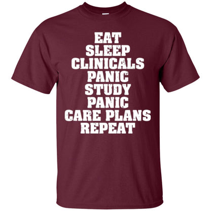 Funny Nursing Student T-shirt Eat Sleep Clinicals Panic Maroon