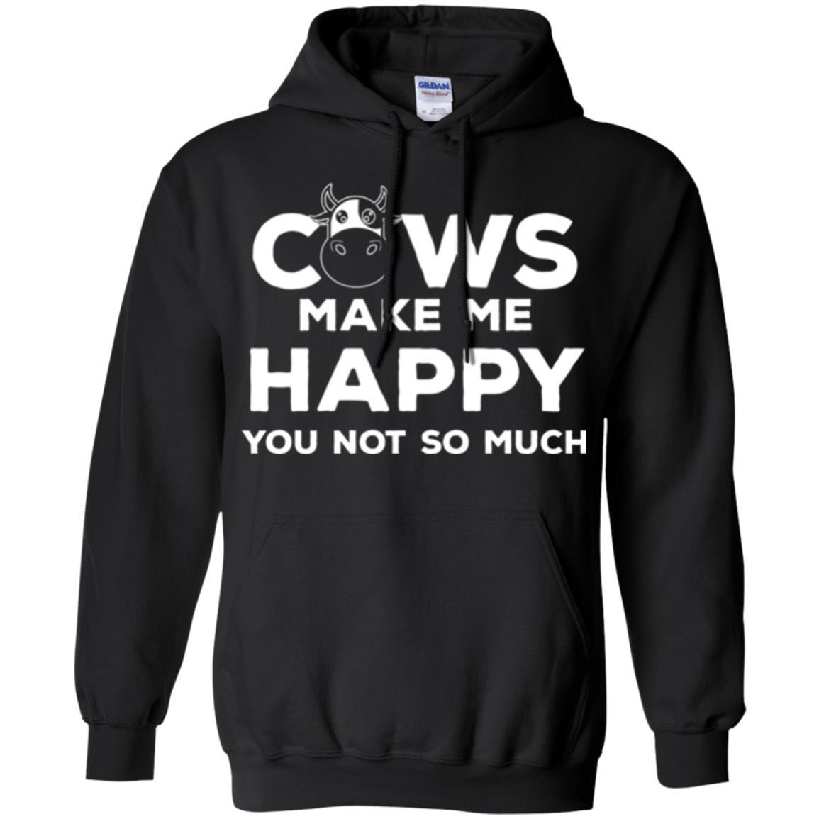 Cows Lover T-shirt Cow Make Me Happy You Not So Much Black